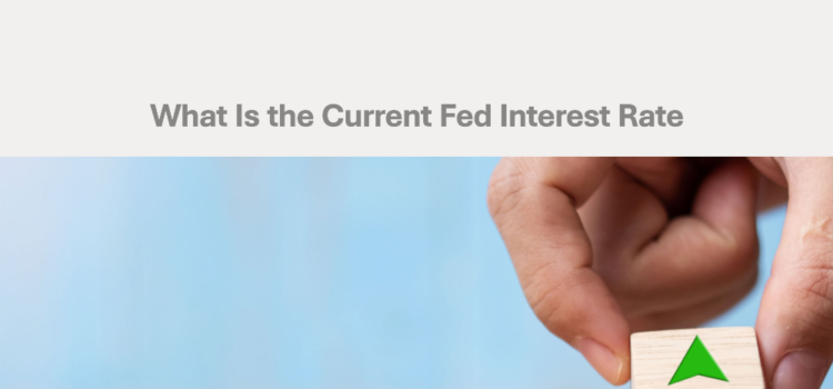 what is the current fed interest rate