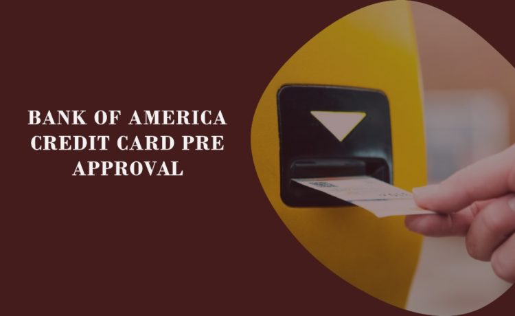 bank of america credit card pre approval
