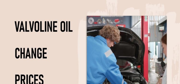 how much is oil change at valvoline