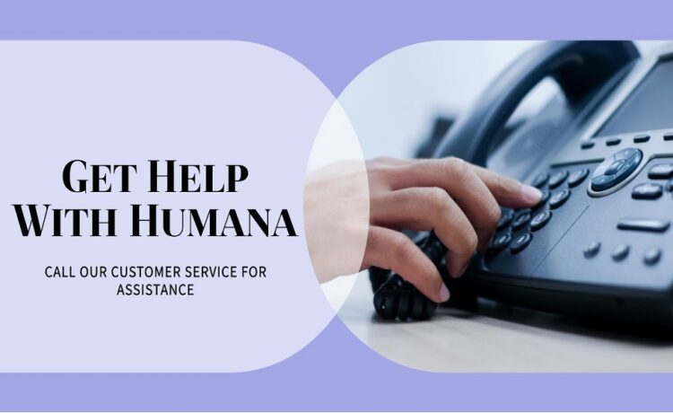 humana telephone number customer service