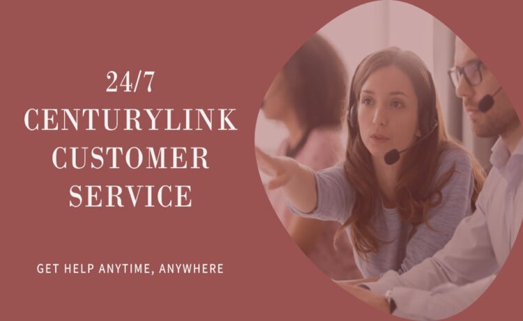 CenturyLink Customer Service Number 247